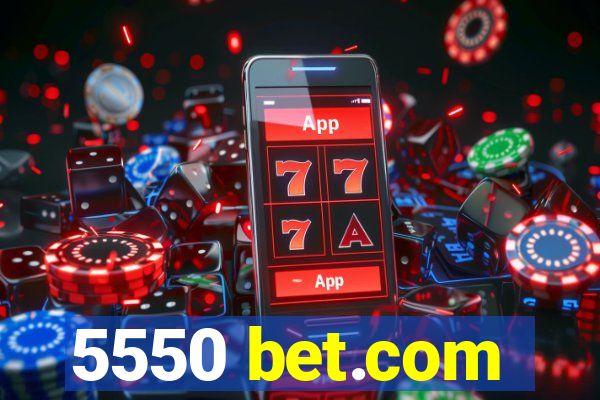 5550 bet.com